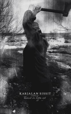 Karjalan Sissit : Tanssit On Loppu Nyt